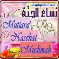 🌸 MUTIARA NASEHAT MUSLIMAH 🌸