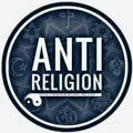 Anti Religion