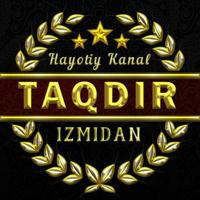 ⏳TAQDIR IZMIDAN⌛️