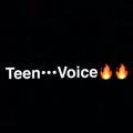 Teen•••Voice🍀