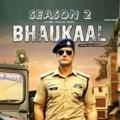 Bhaukaal season 2