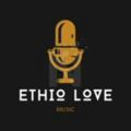 Ethio Love MUSIC💕