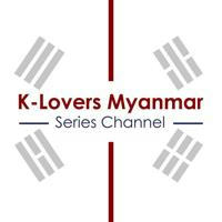 K Lovers Myanmar(Series)