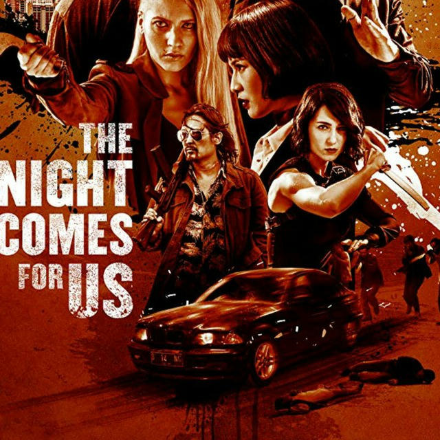 The Night Comes For Us Movie