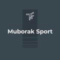 Muborak Sport | Rasmiy kanal