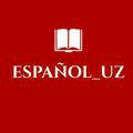 Español_uz | Испанский язык | Ispan tili | Spanish language