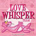 ⋆ LOVE WHISPER TEAM 🐆ヾ