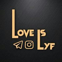❣♡ LOVE IS LYF ♡❣