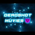 Deadshot muvies 😈