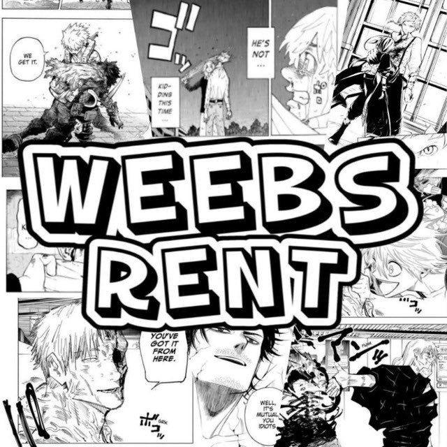 Weebs Rent : OPEN.