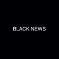 ЧЕРНЫЕ НОВОСТИ - BLACK NEWS