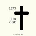 Life for God ♡