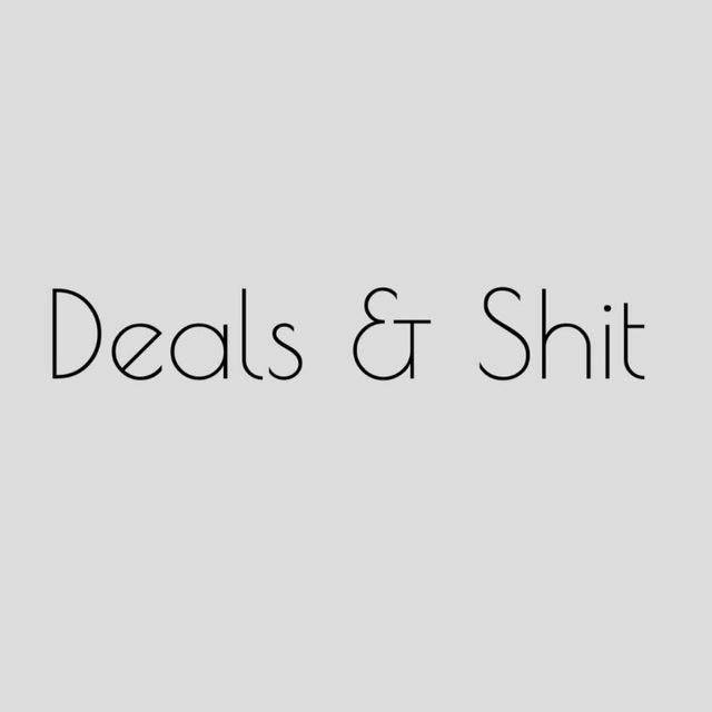 Deals and Shit