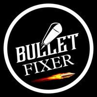 BULLET FIXER™