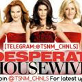 Desperate housewives COMPLITE. | @TSNM_CHNLS