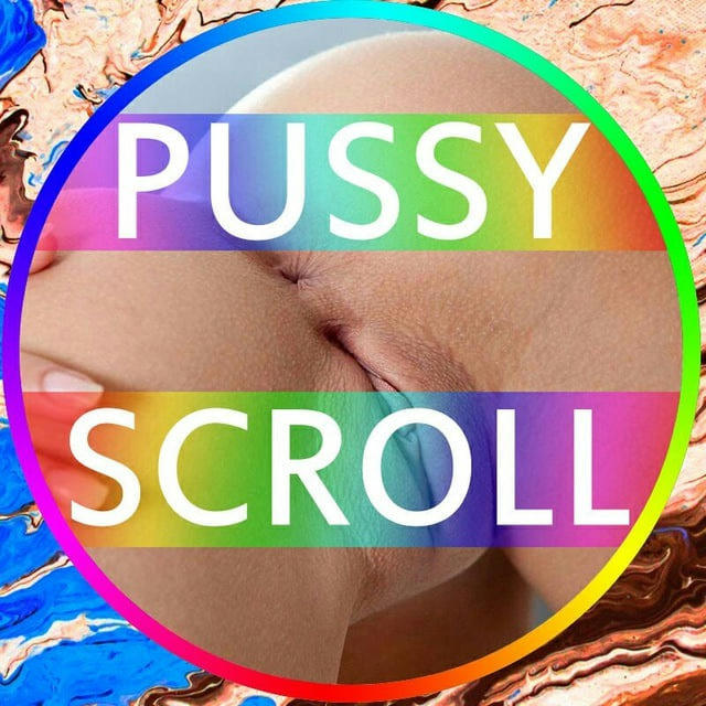 PUSSY SCROLL18+🇺🇦