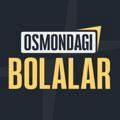 OSMONDAGI | BOLALAR