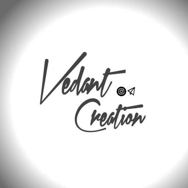 VEDANT CREATION | HD STATUS
