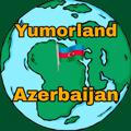 Yumorland🌍🇦🇿