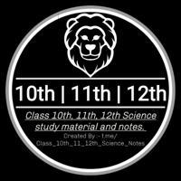 Class 10th 11 12th Science Notes