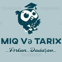 Tarix və MiQ - Tərlan Dadaşov