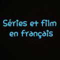 Séries et film en français