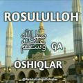 Rosululloh ﷺ Ga Oshiqlar