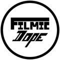 🎥 FILMIC DOPE 🎥