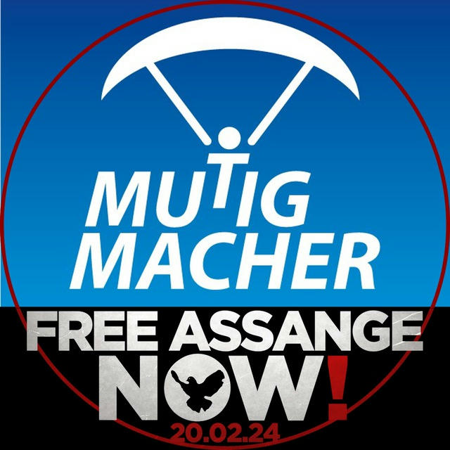 Mutigmacher #FreeAssangeNOW