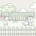 mushroom store • open