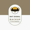 BAT SIGNAL (Backup Channel)