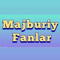 Majburiy Fanlar