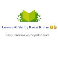 Current Affairs by Rawat Kishan 😊👍