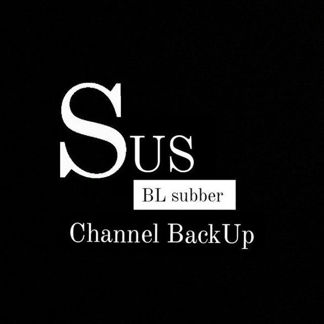 CHANNEL BACK UP [SUSBLSubber]
