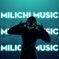 🎧 Milichiiiiii Music 🎧