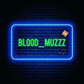 blood_muzzz 📱🎵