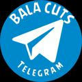 BALA CUTS