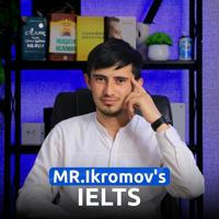 Mr.Ikromov's IELTS