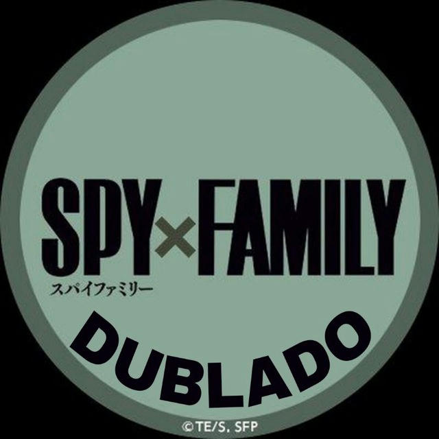 Anime Dublado «Spy x Family Br 🇧🇷 »