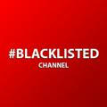 #BLACKLISTED CHANNEL