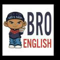 Learn ENGLISH like BRO