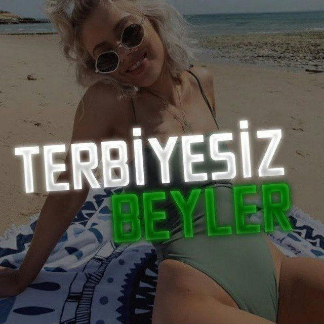 TERBİYESİZ BEYLER