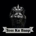 TOSS KA BAAP™