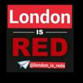 LONDON IS REDS