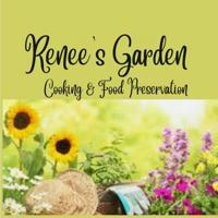 Renee & Candace's Garden Cooking & Food Preservation