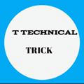 T TECHNICAL TRICK