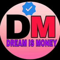 DREAM IS MONEY 🏏 🏏 (DIMLKI)