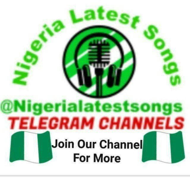 Nigeria Latest Songs 🇳🇬