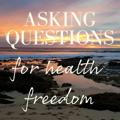 Asking Questions For Health Freedom
