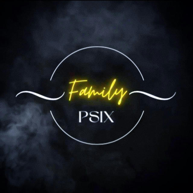 ⚜️FAMILY PSIX⚜️